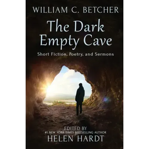 The Dark Empty Cave: Short Fiction, Poetry, and Sermons