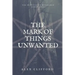 The Mark of Things Unwanted