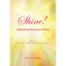 Shine! Radiating the Love of God