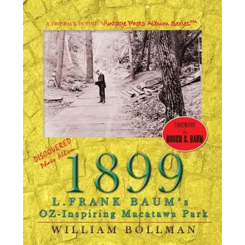 1899: L.Frank Baum's Oz-Inspiring Macatawa Park