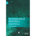 The Temporality of Determinacy: Functional Relations in Metaphysics and Science