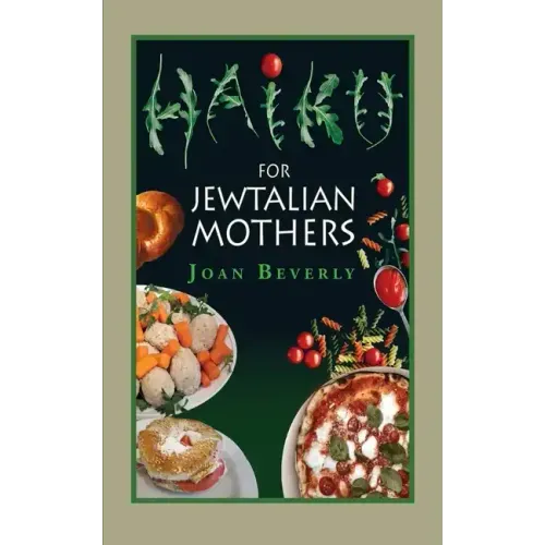 Haiku for Jewtalian Mothers
