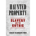 Haunted Property: Slavery and the Gothic