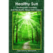 Healthy Sun: Healing with Sunshine and the Myths About Skin Cancer