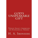 God's Unspeakable Gift: Twelve Select Addresses on Evangleical Themes