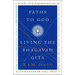 Paths to God: Living the Bhagavad Gita