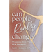 Can People Really Change?: 13 Lessons from 13 Years as a Therapist