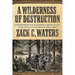 Wilderness of Destruction