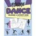 Dance Coloring & Activity Book: Coloring, Reference & Activity pages for Ballet, Tap, Jazz, Breakdance, Modern and Irish Dance