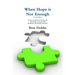 When Hope is Not Enough, Second Edition