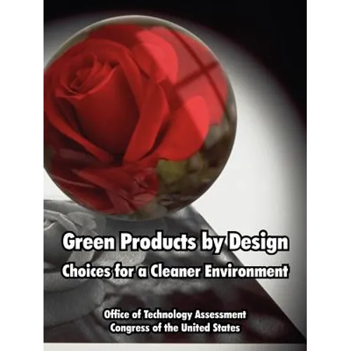 Green Products by Design: Choices for a Cleaner Environment