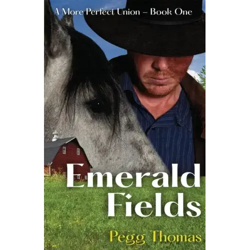 Emerald Fields: A More Perfect Union - Book One
