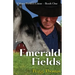 Emerald Fields: A More Perfect Union - Book One