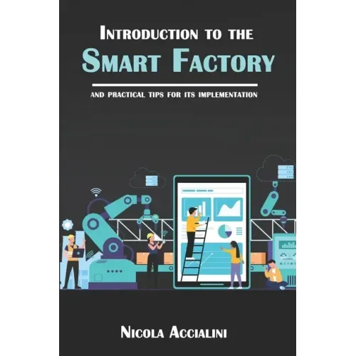 Introduction to the Smart Factory: and practical tips for its implementation