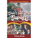 Don't Call Me Jupiter - Book Three "Wheel in the Sky": Memoir of a Reluctant Hippie Kid
