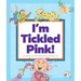 I'm Tickled Pink!: (And Other Peculiar Sayings)