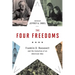 The Four Freedoms: Franklin D. Roosevelt and the Evolution of an American Idea