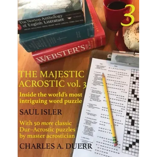 The Majestic Acrostic Volume 3: Inside the World's Most Intriguing Word Puzzle
