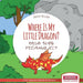 Where Is My Little Dragon? - わたしの　ちいさな　ドラゴンち&