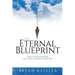 The Eternal Blueprint: Find Your Purpose in God's Eternal Purpose