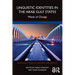 Linguistic Identities in the Arab Gulf States: Waves of Change