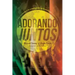 Adorando Juntos: Cómo involucrar a la congregación en la adoración corporativa