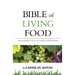 Bible of living food: Studies and Essays on Raw food, Fasting and Natural Healing