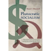 Plutocratic Socialism: The Future of Private Property and the Fate of the Middle Class