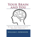 Your Brain and You: What Neuroscience Means for Us
