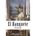 El Banquete (Spanish) Edition