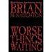 Worse Things Waiting