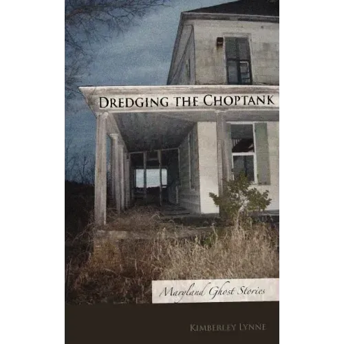 Dredging the Choptank: Maryland Ghost Stories