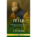 Peter: Fisherman, Disciple, Apostle; A Biblical Biography (Hardcover)