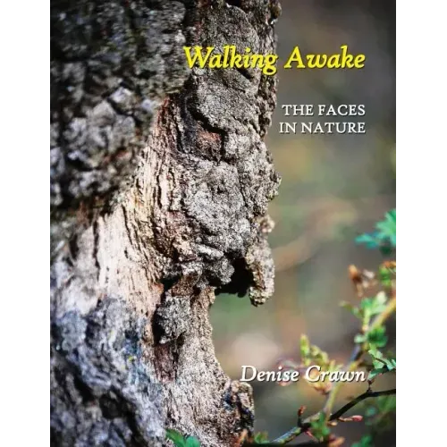 Walking Awake: The Faces in Nature
