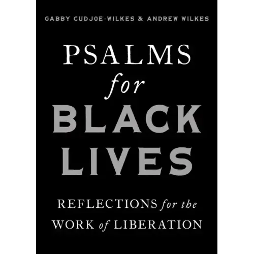 Psalms for Black Lives: Reflections for the Work of Liberation