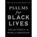 Psalms for Black Lives: Reflections for the Work of Liberation