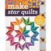 Make Star Quilts - Print-On-Demand Edition: Star Quilts: 11 Stellar Projects to Sew