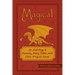 Magical: An Anthology of Fantasy, Fairy Tales, and Other Magical Fiction
