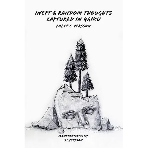 Inept & Random Thoughts Captured in Haiku