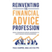 Reinventing the Financial Advice Profession: From Commission Driven Salespeople to Multi-Million Pound Businesses