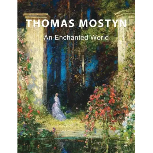 Thomas Mostyn: An Enchanted World