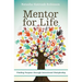 The Mentor for Life: Finding Purpose Through Intentional Discipleship