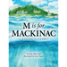 M Is for Mackinac: A Nature Alphabet