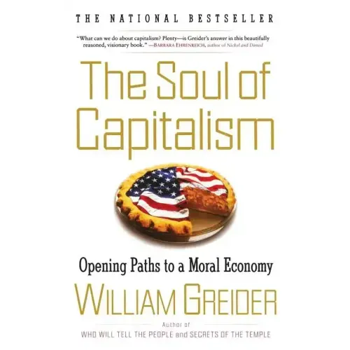 The Soul of Capitalism: Opening Paths to a Moral Economy