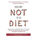 How Not to Diet: The Groundbreaking Science of Healthy, Permanent Weight Loss
