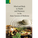 Mind and Body in Health and Harmony in the Asian Systems of Medicine