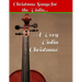 A Very Violin Christmas! - Christmas Songs for the Violin...