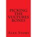 Picking The Vultures Bones
