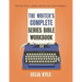 The Writer's Complete Series Bible Workbook: The one tool a series writer can't live without.