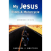 My Jesus Rides A Motorcycle